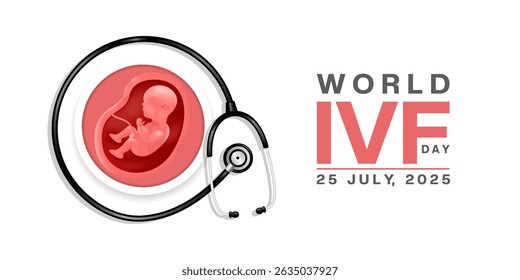 25 July Is World IVF Day. Baby and stethoscope. Great for posters, banners and social media. White background.