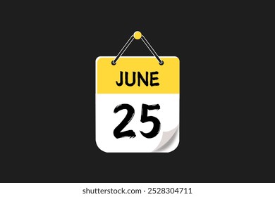 25 June calendar icon text page monthly web design on yellow, red, black, and white background vector, icon, or illustration with the month of June 25