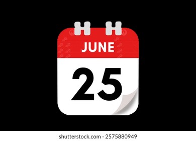 25 June month single day vector, illustration, calendar with red, gray, white and black color background calendar June 25