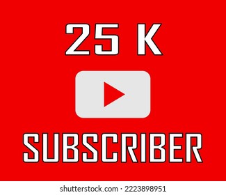 25 K subscriber white and black on red banner art vector illustration