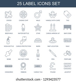 25 label icons. Trendy label icons white background. Included line icons such as cross, casino chip, male, handle with care, tag, beer mug, water bottle. label icon for web and mobile.