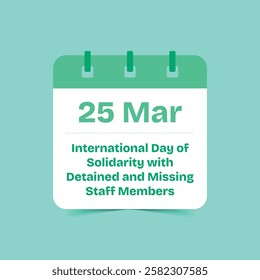 25 Mar - International Day of Solidarity with Detained and Missing Staff Members