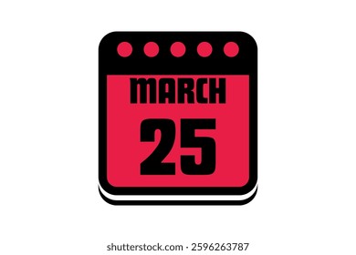 25 March calendar icon text page monthly web design on red, black and white background vector, icon, or illustration with the month of March 25