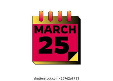 25 March calendar icon text page monthly web design on red, black, yellow and white background vector, icon, or illustration with the month of March 25