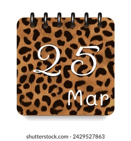 25 March. Leopard print calendar daily icon. White letters. Date day week Sunday, Monday, Tuesday, Wednesday, Thursday, Friday, Saturday.