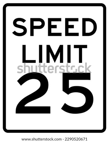 25 miles speed limit black writing on rectangular road sign - American street sign editable vector illustration isolated on white