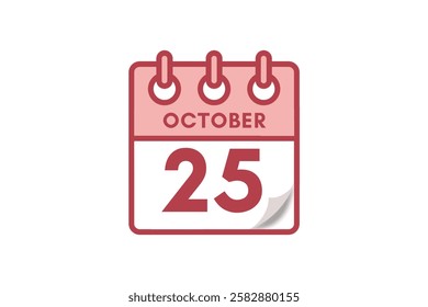 25 October month single day vector, illustration, calendar with maroon, rose and white color background calendar October 25