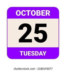25 de octubre, martes. Plantilla de fecha. Diseño útil para la promoción de calendarios o eventos. Archivo EPS 10 de la ilustración del vector
