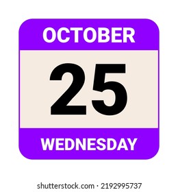25 October, Wednesday. Date template. Useful design for calendar or event promotion. Vector illustration EPS 10 File.  