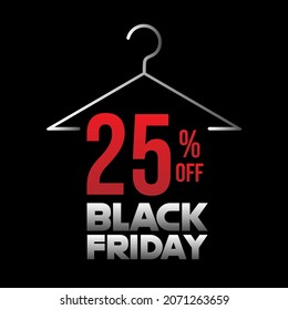 25 off black friday clothes hanger sale, red and white in a black background
