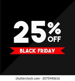 25% off black friday white and red in a black background sale ticket