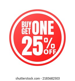 25% off, buy get one, online super discount red button. Vector illustration