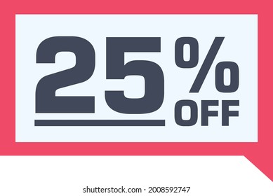 25% off. discount on red sale tag, gift card in comic balloon format. percent discount number on badge. Flat offer stamp. for use in online stores, flyers and digital marketing