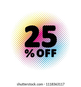 25% OFF discount. Sale Vector Symbol. Abstract Vector Illustration. Rainbow Halftone Circle Made of Dots. White Background. Black Text.