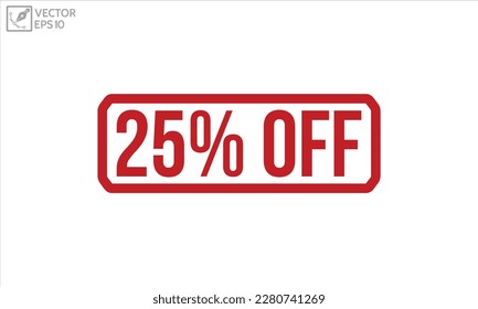 25% Off grunge rubber stamp on white background. 25% Off Rubber Stamp.