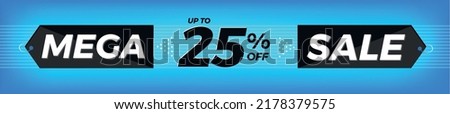 25% off. Horizontal blue banner. Advertising for Mega Sale. Up to twenty-five percent discount for promotions and offers.
