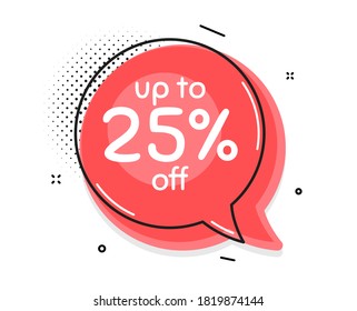 Up to 25% off Sale. Thought chat bubble. Discount offer price sign. Special offer symbol. Save 25 percentages. Speech bubble with lines. Discount tag promotion text. Vector