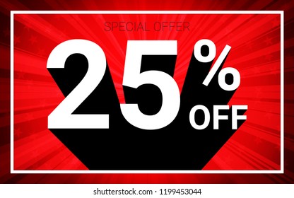 25% OFF Sale. White color 3D text and black shadow on red burst background design. Discount special offer promo advertising concept vector illustration.