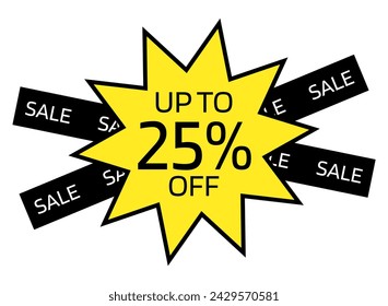 Up to 25% OFF written on a yellow ten-pointed star with a black border. On the back, two black crossed bands with the word sale written in white.