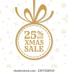 25% off. Xmas sale ball icon, tag or label. Christmas holiday discount banner or background design with 25 percent price off label or logo. Vector illustration. 