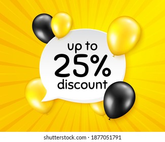 Up to 25 percent discount. Balloon party banner with speech bubble. Sale offer price sign. Special offer symbol. Save 25 percentages. Birthday balloon yellow vector background. Vector