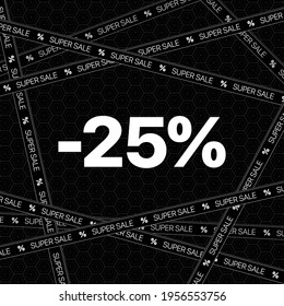 25 Percent Discount Black Background With Super Sale Tapes. Vector illustration