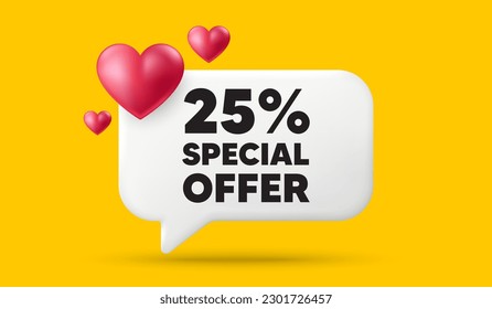 25 percent discount offer tag. 3d speech bubble banner with hearts. Sale price promo sign. Special offer symbol. Discount chat speech message. 3d offer talk box. Vector