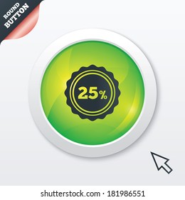 25 percent discount sign icon. Sale symbol. Special offer label. Green shiny button. Modern UI website button with mouse cursor pointer. Vector