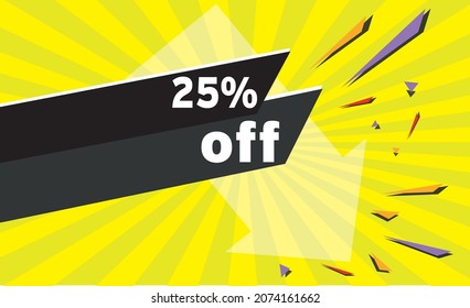 25 percent discount. Yellow banner with arrow for promotion and offer
