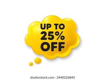 Up to 25 percent off sale. Comic speech bubble 3d icon. Discount offer price sign. Special offer symbol. Save 25 percentages. Discount tag chat offer. Speech bubble comic banner. Vector