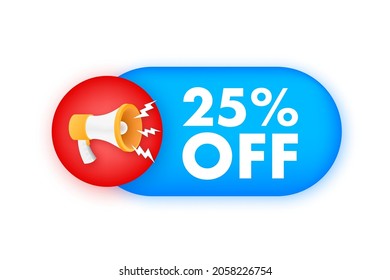 25 percent OFF Sale Discount Banner with megaphone. Discount offer price tag. 25 percent discount promotion flat icon. Vector illustration