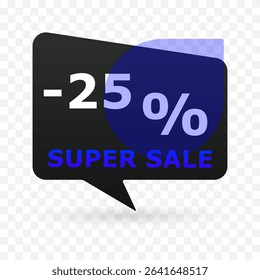 25 percent off super sale banner in speech bubble shape. Modern discount label with blue circle and transparent background. Vector illustration for e-commerce, ads and seasonal promotion.