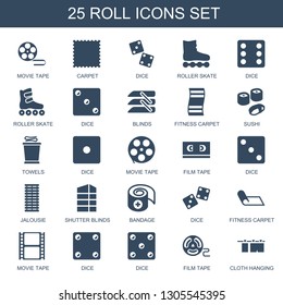 25 roll icons. Trendy roll icons white background. Included filled icons such as movie tape, carpet, dice, roller skate, Dice, blinds, fitness carpet. roll icon for web and mobile.