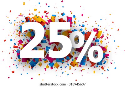 25% sale sign with colour confetti. Vector paper illustration. 