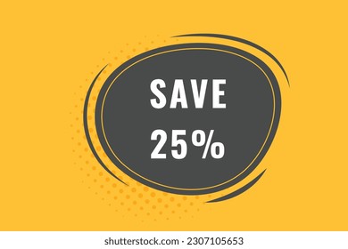 25% Ahorro del descuento Voz Bubble, Etiqueta de banner 25% Ahorro 