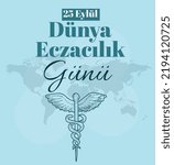 25 september world pharmacy day turkish: 25 eylül dunya eczacılık gunu