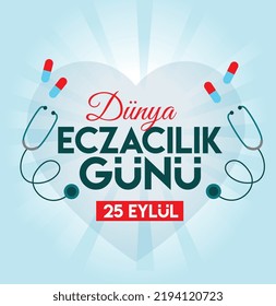 25 september world pharmacy day turkish: 25 eylül dunya eczacılık gunu