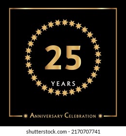25 years anniversary celebration with golden circle star frame isolated on black background. Creative design for happy birthday, wedding, ceremony, event party, invitation event, and greeting card.