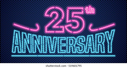 25 years anniversary vector illustration, banner, flyer, logo, icon, symbol, advertisement. Graphic design element with vintage style neon font for 25th anniversary, birthday card