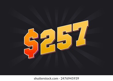 257 Dollar American Money vector text symbol. $257 USD United States Dollar stock vector