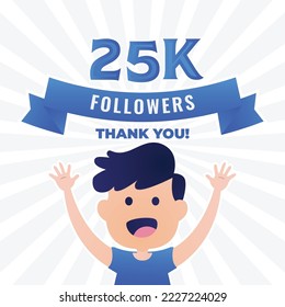 25K followers banner, Thank you followers vector template, Social sites post, Greeting card. 