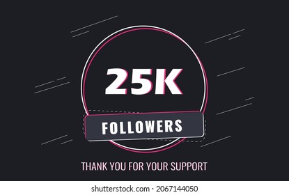 25K Followers, Thank you Followers Banner, card, vector illustration design
