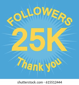 25K followers with thank you. Colorful flat vector stock illustration