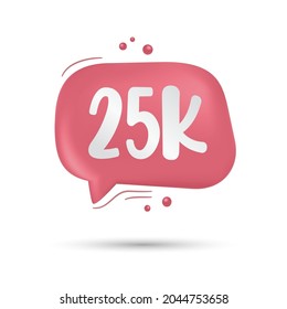 25k social media followers thank you and speech bubble