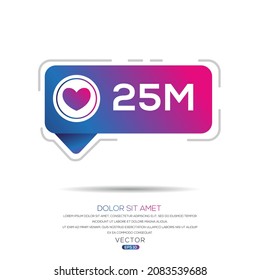 25M, 25 Million Likes Design For Social Network, Vector Illustration.