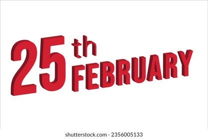 25th February , Daily calendar time and date schedule symbol. Modern design, 3d rendering. White background.