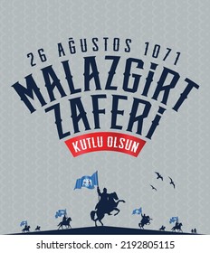 26 Ağustos 1071 Malazgirt Zaferi Kutlu Olsun. Translation: 1071 August 26 Happy Manzikert Victory.