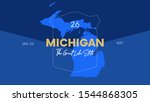 26 of 50 states of the United States with a name, nickname, and date admitted to the Union, Detailed Vector Michigan Map for printing posters, postcards and t-shirts