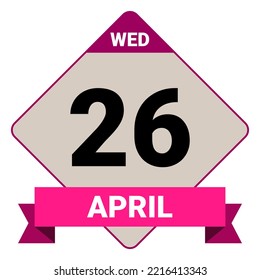26 April, Wednesday. Date template. Useful design for calendar or event promotion. Vector illustration EPS 10 