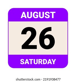 26 August, Saturday. Date template. Useful design for calendar or event promotion. Vector illustration EPS 10 File. 